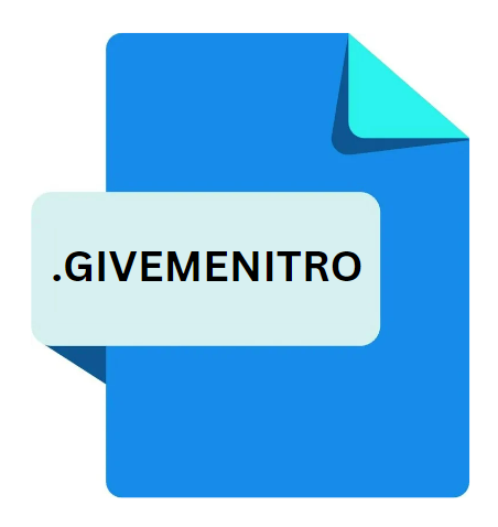 .GIVEMENITRO File Extension